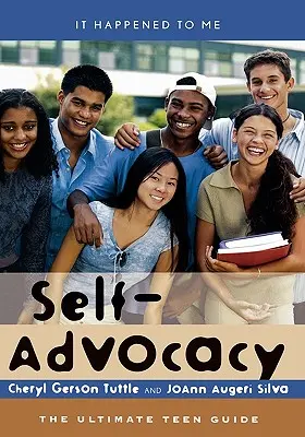 Autodefensa: La guía definitiva para adolescentes - Self-Advocacy: The Ultimate Teen Guide