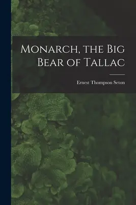 Monarch, el gran oso de Tallac - Monarch, the Big Bear of Tallac