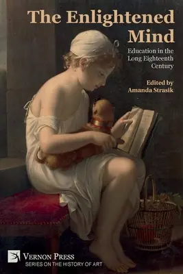 La mente ilustrada: La educación en el largo siglo XVIII - The Enlightened Mind: Education in the Long Eighteenth Century