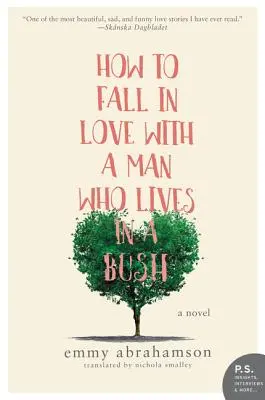 Cómo enamorarse de un hombre que vive en un arbusto - How to Fall in Love with a Man Who Lives in a Bush