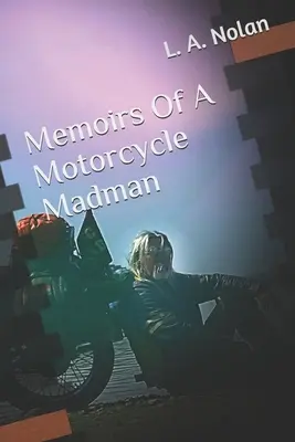 Memorias de un loco de la moto - Memoirs Of A Motorcycle Madman