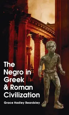 El negro en la civilización griega y romana Tapa dura - Negro In Greek And Roman Civilization Hardcover