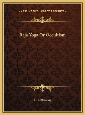 El Raja Yoga o el Ocultismo - Raja Yoga Or Occultism