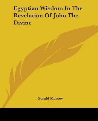 La Sabiduría Egipcia En El Apocalipsis De Juan El Divino - Egyptian Wisdom In The Revelation Of John The Divine