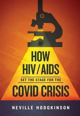 Cómo el VIH/sida preparó el terreno para la crisis de Covid - How HIV/Aids Set the Stage for the Covid Crisis