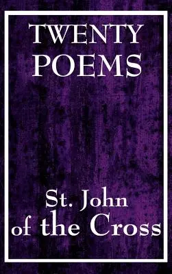 Veinte poemas de San Juan de la Cruz - Twenty Poems by St. John of the Cross