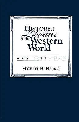 Historia de las Bibliotecas del Mundo Occidental - History of Libraries of the Western World