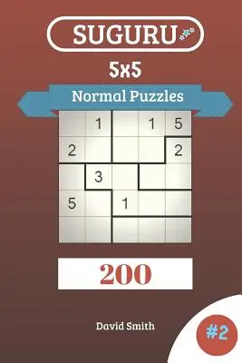 Puzzles Suguru - 200 Puzzles Normales 5x5 Vol.2 - Suguru Puzzles - 200 Normal Puzzles 5x5 Vol.2