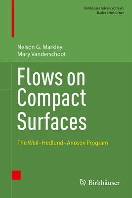 Flujos en superficies compactas: El programa Weil-Hedlund-Anosov - Flows on Compact Surfaces: The Weil-Hedlund-Anosov Program