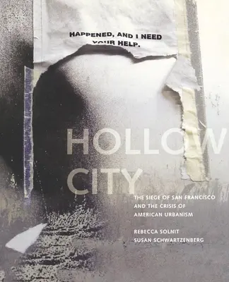 Ciudad hueca: El asedio de San Francisco y la crisis del urbanismo estadounidense - Hollow City: The Siege of San Francisco and the Crisis of American Urbanism