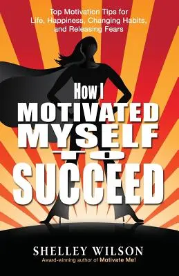 Cómo me motivé para triunfar - How I Motivated Myself to Succeed