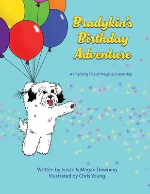 La aventura del cumpleaños de Bradykin: Un cuento rimado de magia y amistad - Bradykin's Birthday Adventure: A Rhyming Tale of Magic & Friendship