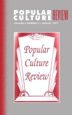 Revista de Cultura Popular: Vol. 8, No.2, agosto de 1997 - Popular Culture Review: Vol. 8, No.2, August 1997