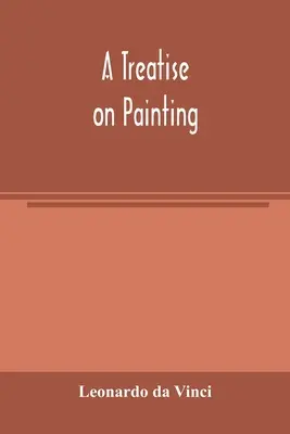 Tratado de pintura - A treatise on painting