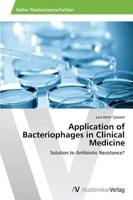 Aplicación de los bacteriófagos en medicina clínica - Application of Bacteriophages in Clinical Medicine