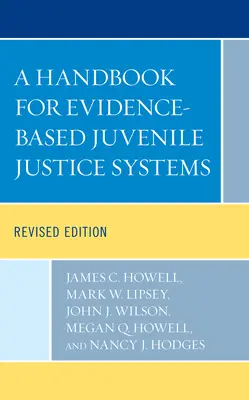 Manual para sistemas de justicia juvenil basados en pruebas - A Handbook for Evidence-Based Juvenile Justice Systems