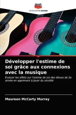 Desarrollar el gusto por uno mismo a través de la música - Dvelopper l'estime de soi grce aux connexions avec la musique