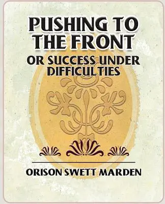 Empujando al frente o el éxito en las dificultades - Pushing to the Front or Success Under Difficulties