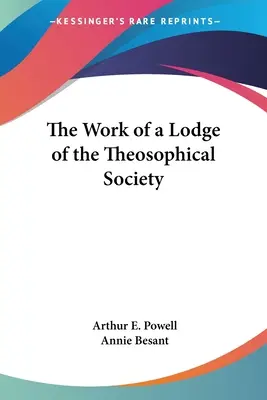 El Trabajo de una Logia de la Sociedad Teosófica - The Work of a Lodge of the Theosophical Society