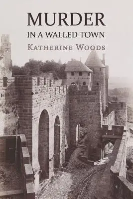 Asesinato en una ciudad amurallada: Las memorias privadas de Wayne Armitage - Murder in a Walled Town: The Private Memoirs of Wayne Armitage