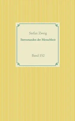 Los peores momentos del hombre: Banda 152 - Sternstunden der Menschheit: Band 152