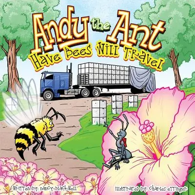 Andy la hormiga: Si tienes abejas, viajarás - Andy the Ant: Have Bees Will Travel