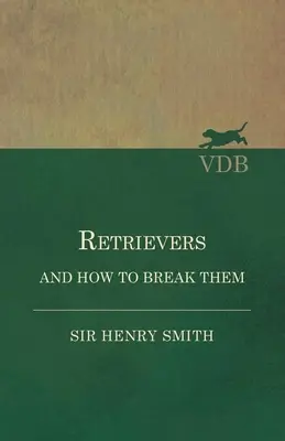 Retrievers y cómo domarlos - Retrievers and How to Break Them