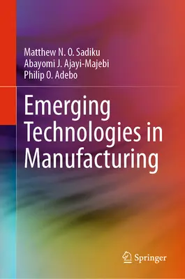 Tecnologías emergentes en la industria manufacturera - Emerging Technologies in Manufacturing