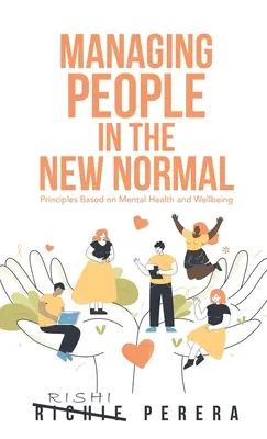 Gestión de personas en la nueva normalidad: Principios basados en la salud mental y el bienestar - Managing People in the New Normal: Principles Based on Mental Health and Wellbeing