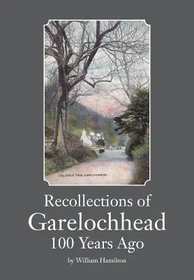 Recuerdos de Garelochhead hace 100 años - Recollections of Garelochhead 100 Years Ago