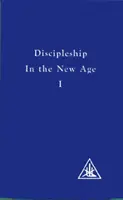 El Discipulado en la Nueva Era, Vol. 1 - Discipleship in the New Age, Vol. 1