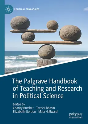 The Palgrave Handbook of Teaching and Research in Political Science (Manual Palgrave de enseñanza e investigación en ciencias políticas) - The Palgrave Handbook of Teaching and Research in Political Science