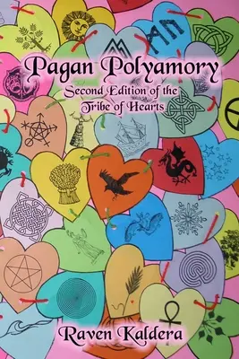 Poliamor Pagano: Segunda Edición de la Tribu de Corazones - Pagan Polyamory: Second Edition of the Tribe of Hearts