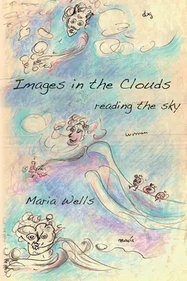 Imágenes en las nubes: leer el cielo - Images in the Clouds: reading the sky