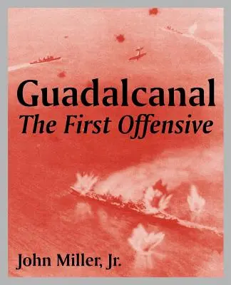 Guadalcanal: La Primera Ofensiva - Guadalcanal: The First Offensive