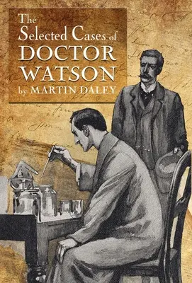 Sherlock Holmes - Los casos escogidos del doctor Watson - Sherlock Holmes - The Selected Cases of Doctor Watson