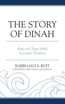 La historia de Dinah: Violación y mito de la violación en la tradición judía - The Story of Dinah: Rape and Rape Myth in Jewish Tradition