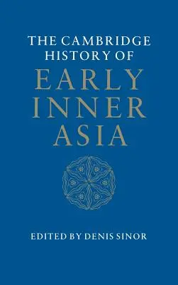 The Cambridge History of Early Inner Asia