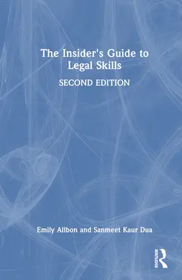 Guía de conocimientos jurídicos para iniciados - The Insider's Guide to Legal Skills