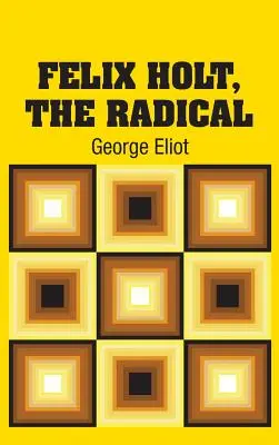 Felix Holt, El Radical - Felix Holt, The Radical