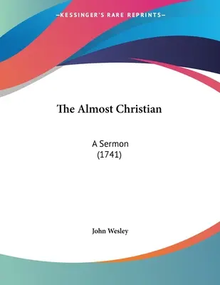 El casi cristiano: Un sermón (1741) - The Almost Christian: A Sermon (1741)