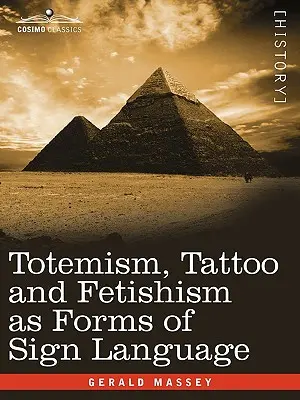 Totemismo, tatuaje y fetichismo como formas de lenguaje de signos - Totemism, Tattoo and Fetishism as Forms of Sign Language