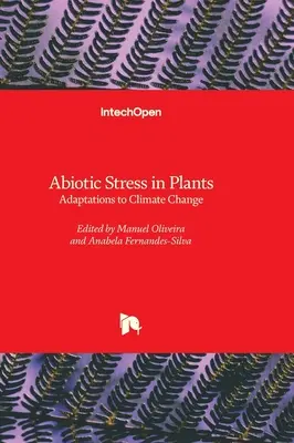 Estrés abiótico en plantas - Adaptaciones al cambio climático - Abiotic Stress in Plants - Adaptations to Climate Change