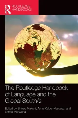 El manual Routledge sobre el lenguaje y el Sur Global - The Routledge Handbook of Language and the Global South/s