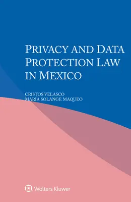 Ley de Privacidad y Proteccin de Datos en Mxico - Privacy and Data Protection Law in Mexico