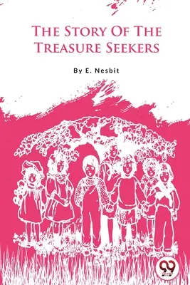 La historia de los buscadores de tesoros - The Story Of The Treasure Seekers