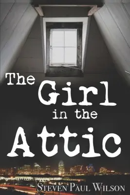 La chica del ático - The Girl in the Attic