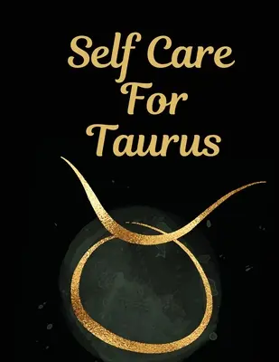 Autocuidado para Tauro: Para Adultos Para Autismo Madres Para Enfermeras Madres Maestras Adolescentes Mujeres Con Instrucciones Día y Noche Amor Propio Regalo - Self Care For Taurus: For Adults For Autism Moms For Nurses Moms Teachers Teens Women With Prompts Day and Night Self Love Gift