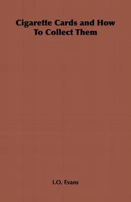 Tarjetas de cigarrillos y cómo coleccionarlas - Cigarette Cards and How to Collect Them