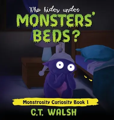 Quién se esconde bajo la cama de los monstruos - Who Hides Under Monsters' Beds